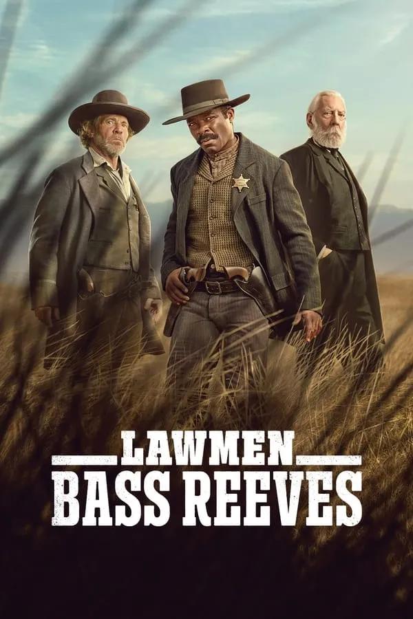 Lawmen: Bass Reeves Season 1 / Бас Рийвс Сезон 1 (2023)