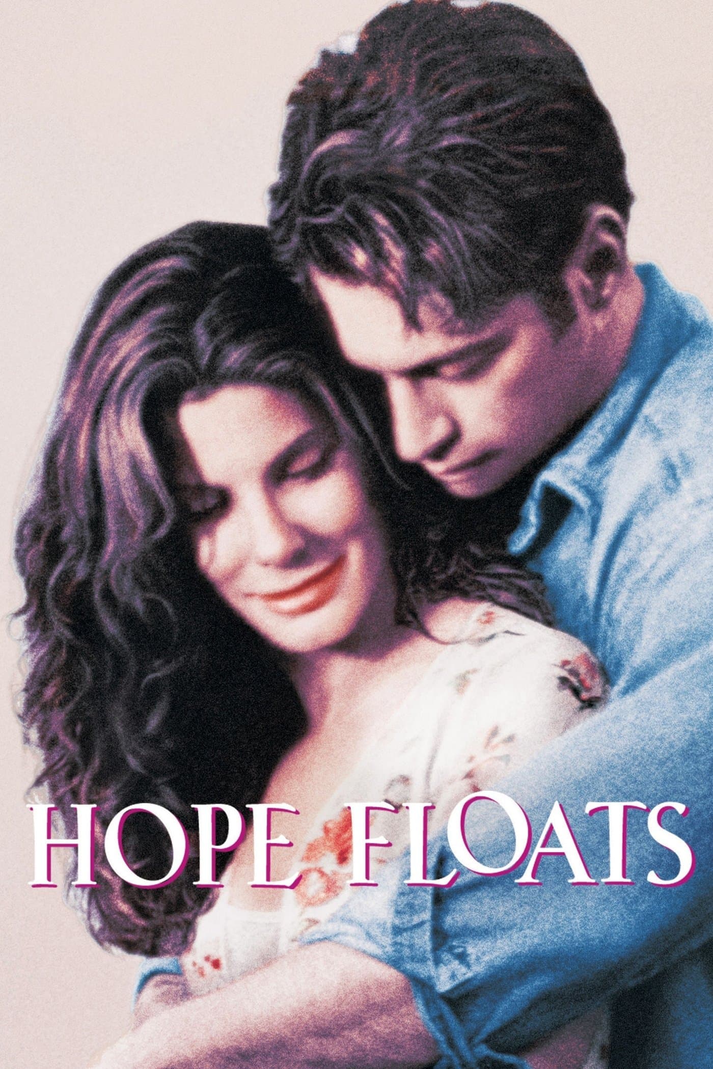 Hope Floats / Надежда за обич