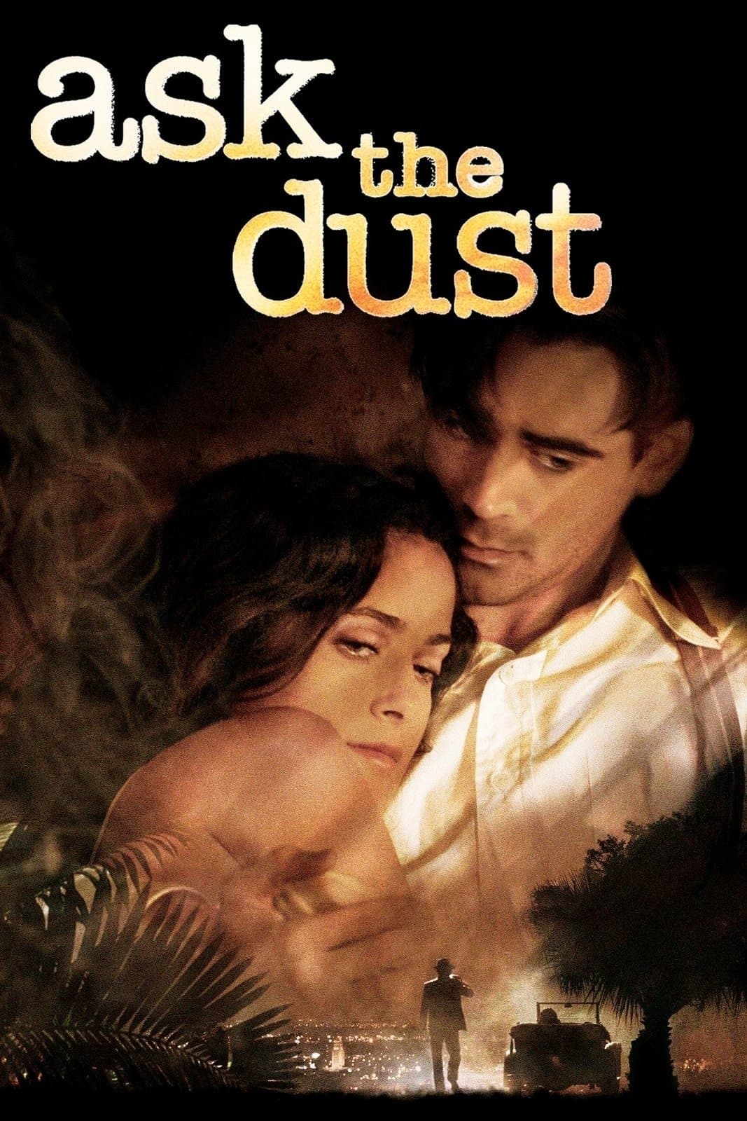 Ask the Dust / Питай прахта
