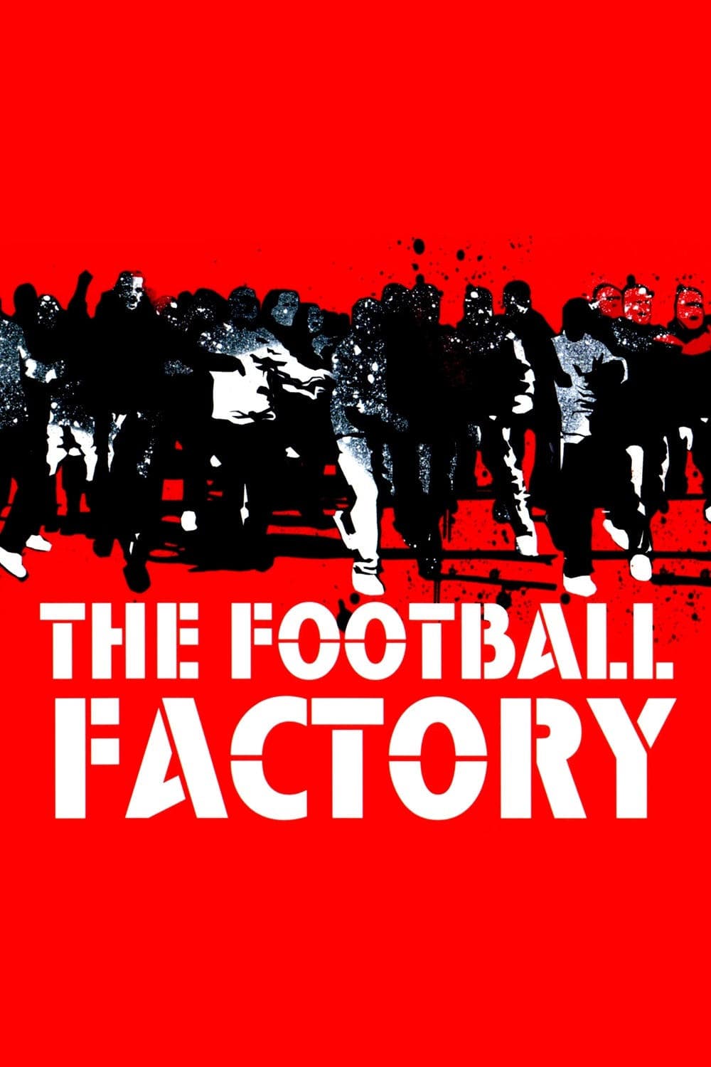 The Football Factory / The Football Factory