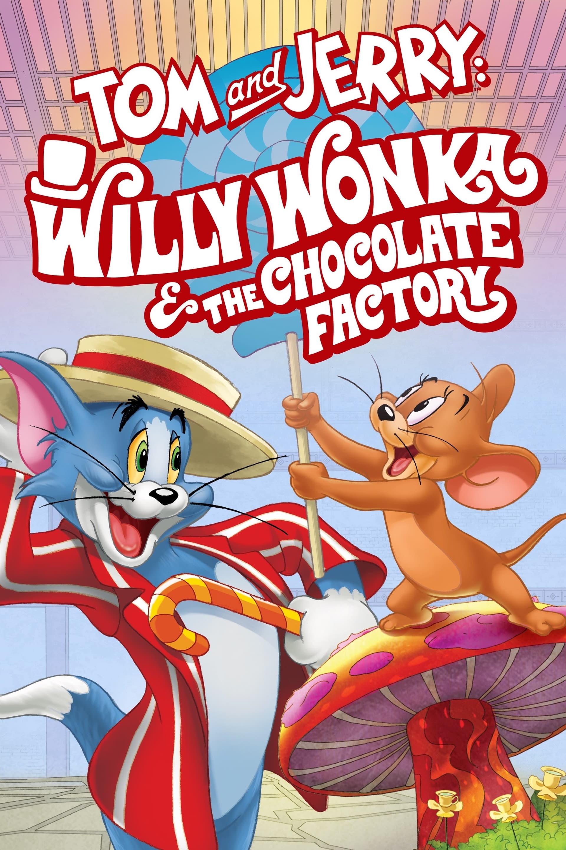Tom and Jerry: Willy Wonka & the Chocolate Factory / Том и Джери: Уили Уонка и Шоколадовата фабрика