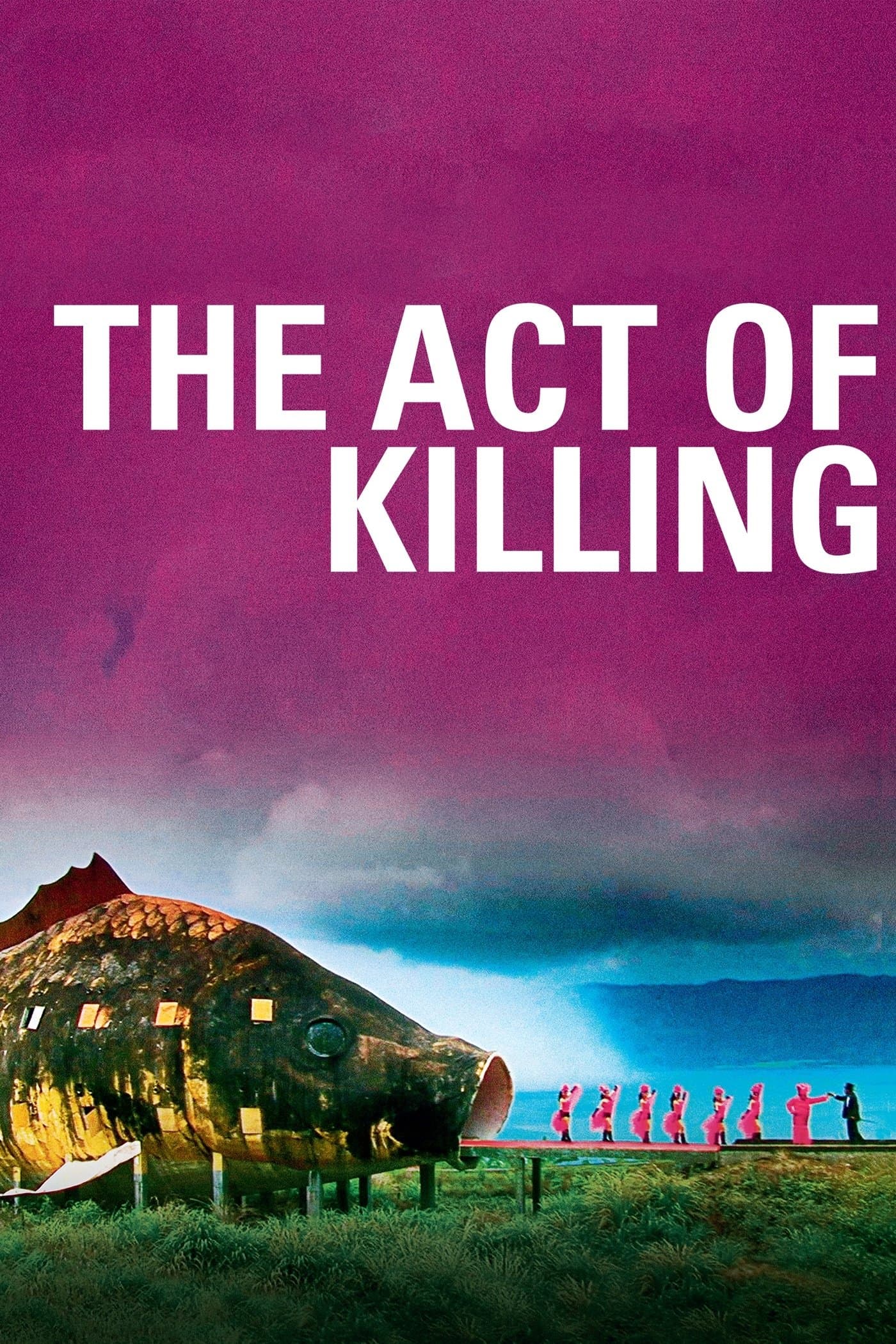 The Act of Killing / Акт на убийство