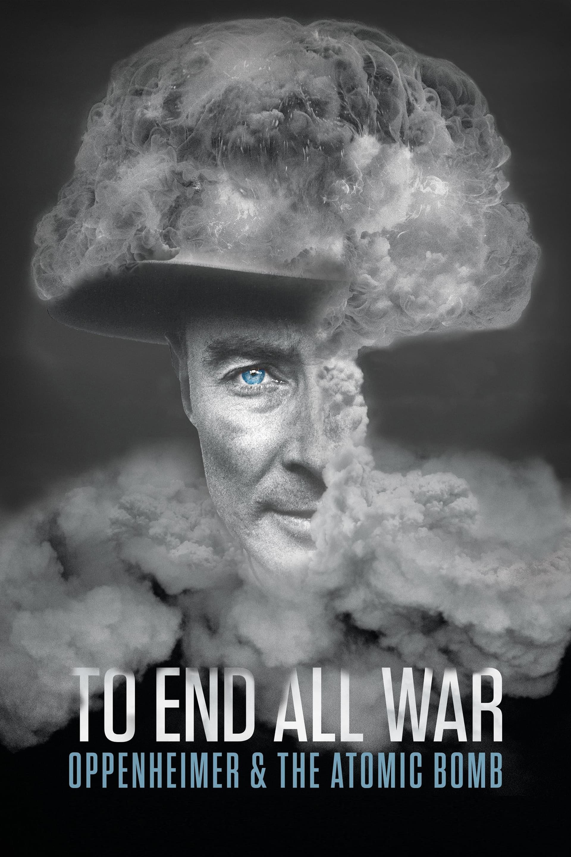 To End All War: Oppenheimer & the Atomic Bomb / Краят на всички войни: Опенхаймер и атомната бомба