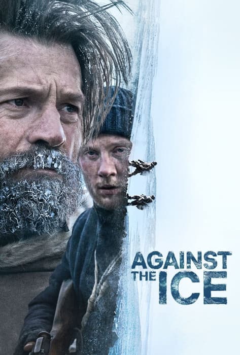 Against the Ice / Срещу леда (2022)