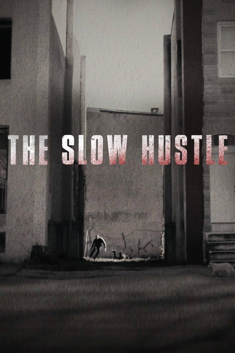 The Slow Hustle / Бавно пропадане (2021)