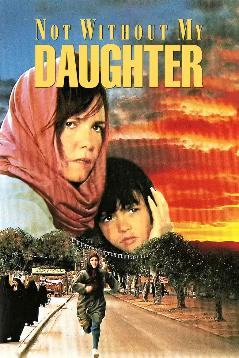 Not Without My Daughter / Не без дъщеря ми (1991)