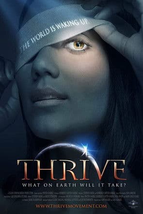 Thrive / Процъфтяване (2011)