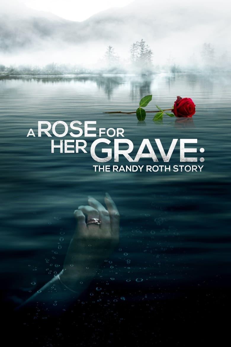 A Rose for Her Grave: The Randy Roth Story / Криминалните досиета на Ан Рул: Роза за гроба (2023) BG AUDIO