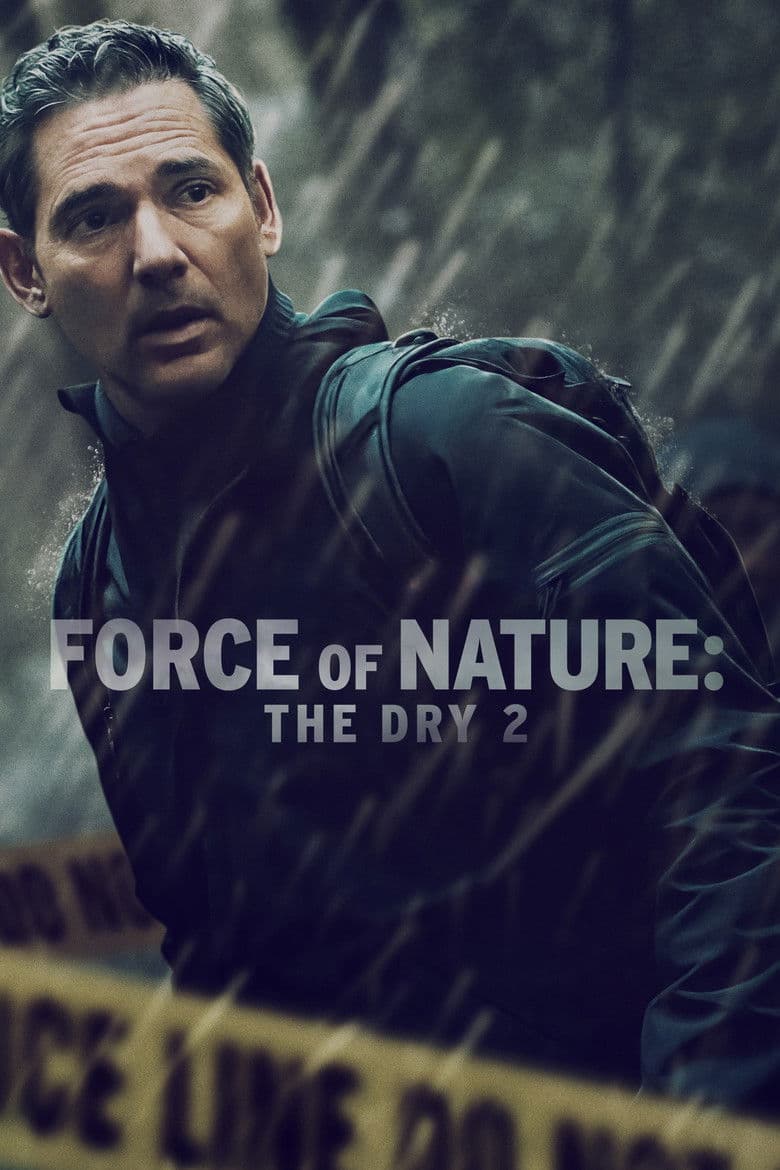 Force of Nature: The Dry 2 / Природни сили 2 (2024)