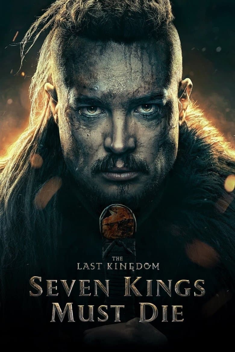 The Last Kingdom: Seven Kings Must Die / Последното кралство: Седем крале трябва да умрат (2023)