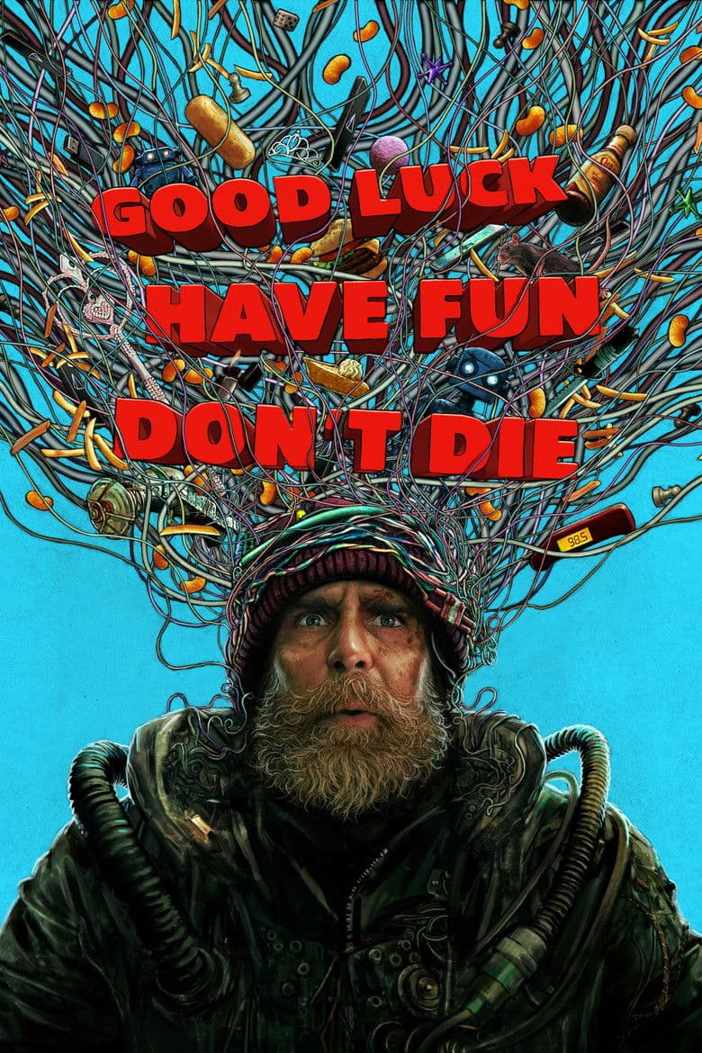 Good Luck, Have Fun, Don't Die / Успех, забавлявайте се, не умирайте