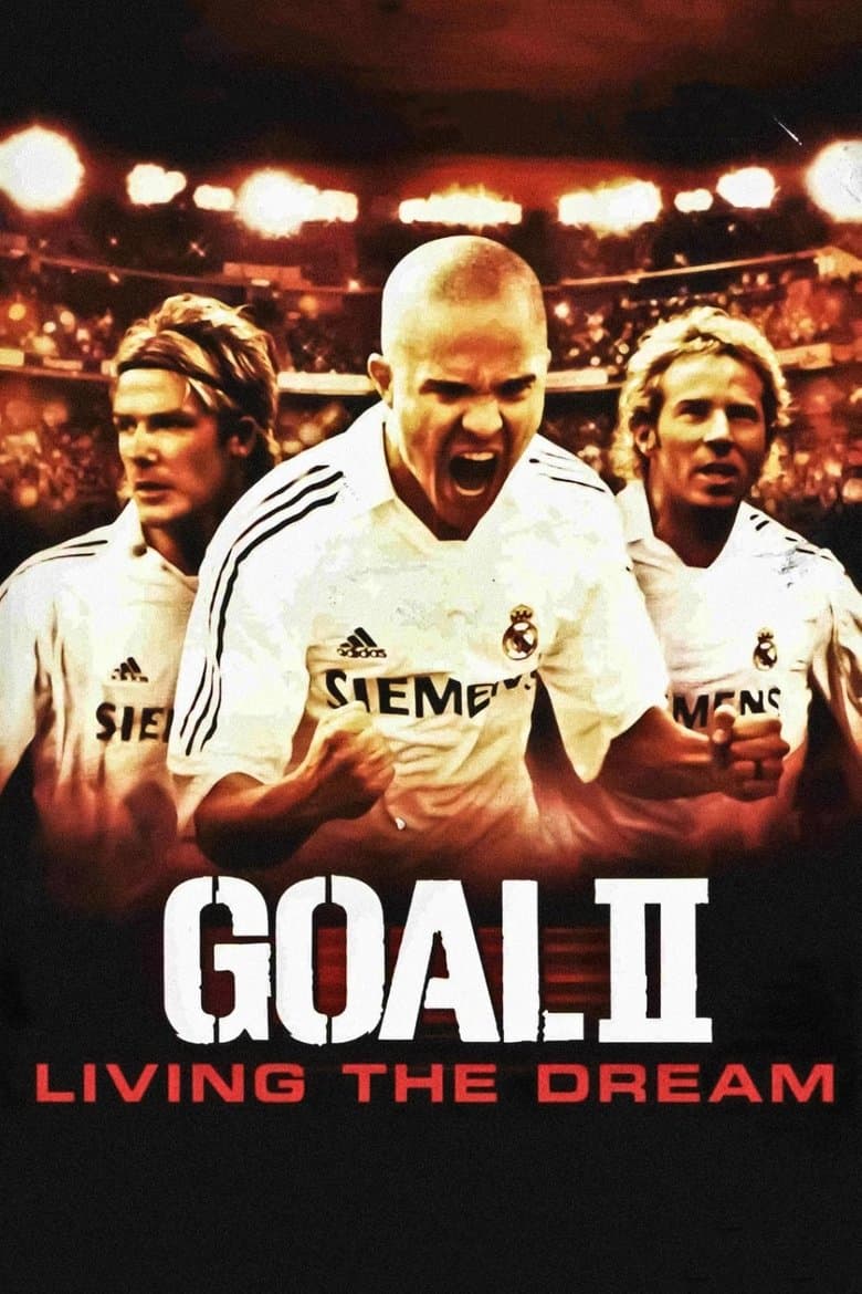 Goal 2: Living the Dream / Гол 2: Да изживееш мечтата (2007)