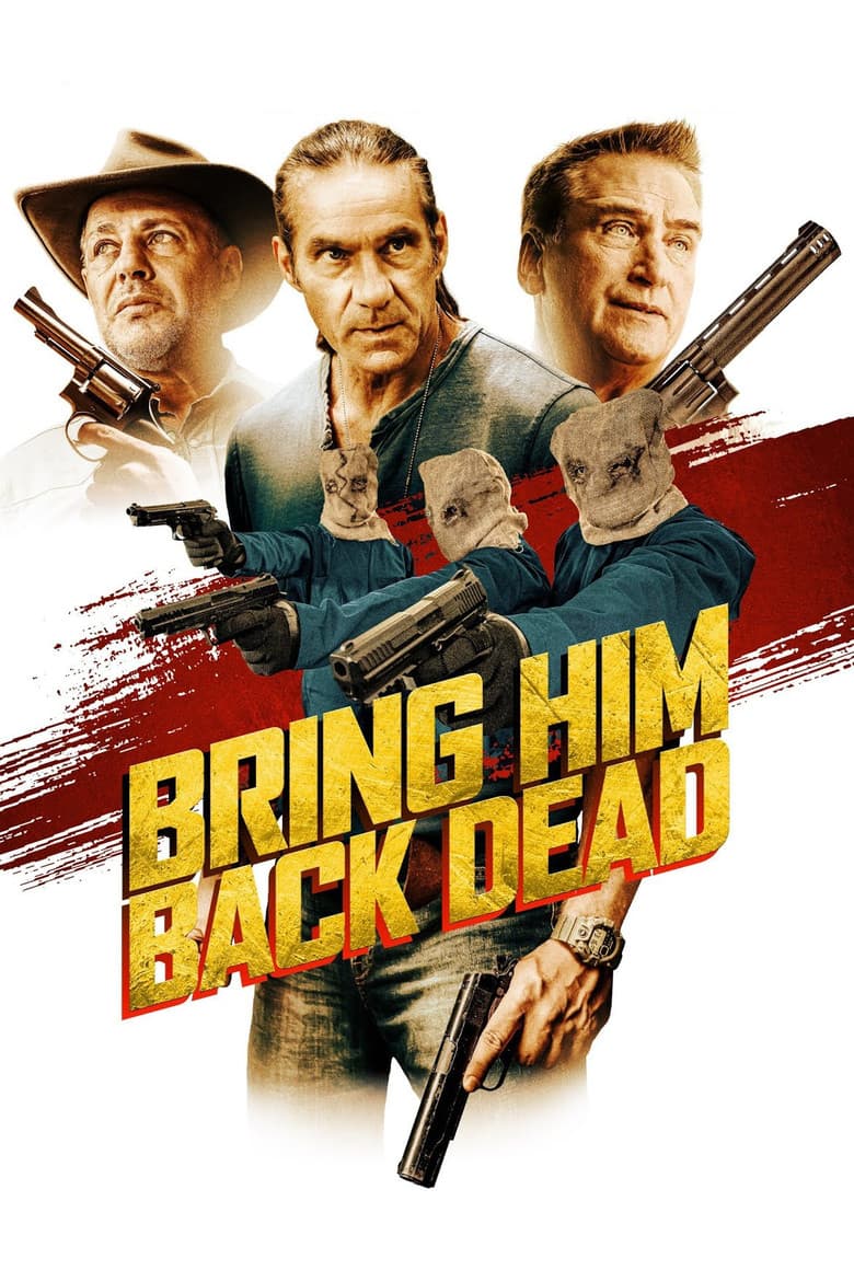 Bring Him Back Dead / Донесете го мъртъв (2022)