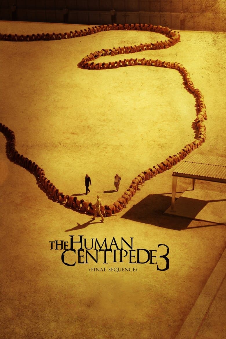 The Human Centipede III (Final Sequence) / Човешка стоножка 3 (2015)