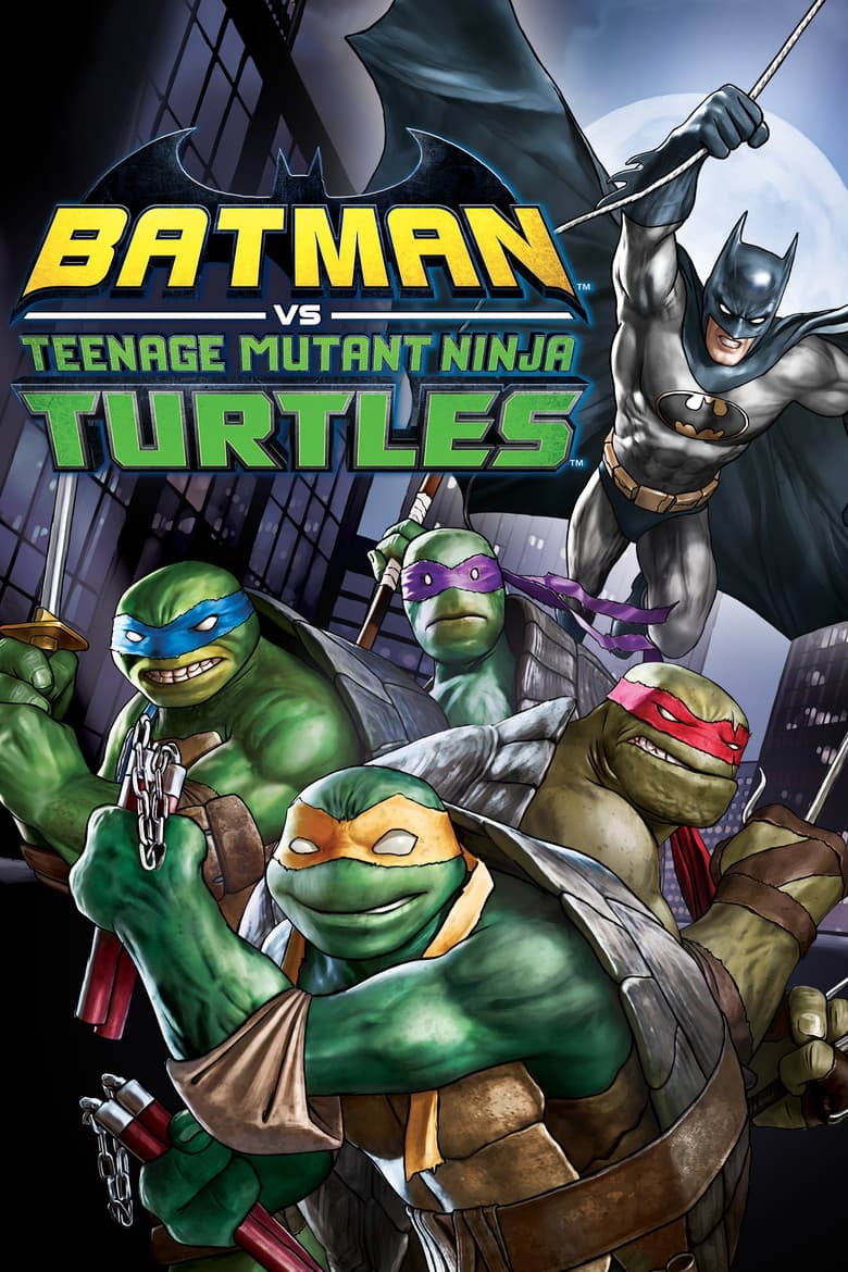 Batman vs. Teenage Mutant Ninja Turtles / Батман срещу Костенурките нинджа (2019)